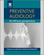 Preventive Audiology: An African perspective [Internet].