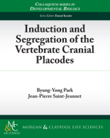 Cover of Induction and Segregation of the Vertebrate Cranial Placodes