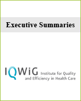 Cover of Institute for Quality and Efficiency in Health Care: Executive Summaries