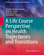 A Life Course Perspective on Health Trajectories and Transitions [Internet].