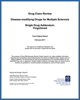 Cover of Drug Class Review: Disease-Modifying Drugs for Multiple Sclerosis: Single Drug Addendum: Fingolimod