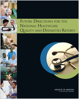 Cover of Future Directions for the National Healthcare Quality and Disparities Reports