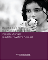 Cover of Ensuring Safe Foods and Medical Products Through Stronger Regulatory Systems Abroad