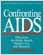 Confronting AIDS: Directions for Public Health, Health Care, and Research.