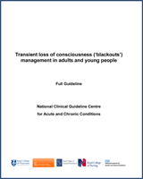 Cover of Transient Loss of Consciousness (‘Blackouts’) Management in Adults and Young People