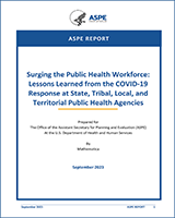 Cover of Surging the Public Health Workforce: Lessons Learned from the COVID-19 Response at State, Tribal, Local, and Territorial Public Health Agencies