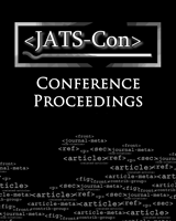 Cover of Journal Article Tag Suite Conference (JATS-Con) Proceedings 2016