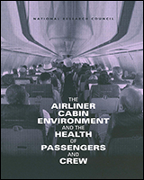 Cover of The Airliner Cabin Environment and the Health of Passengers and Crew