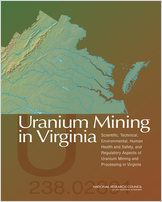 Cover of Uranium Mining in Virginia: Scientific, Technical, Environmental, Human Health and Safety, and Regulatory Aspects of Uranium Mining and Processing in Virginia