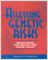 Assessing Genetic Risks: Implications for Health and Social Policy.
