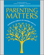 Parenting Matters: Supporting Parents of Children Ages 0-8.