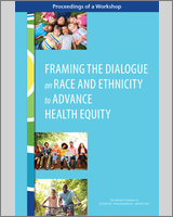 Cover of Framing the Dialogue on Race and Ethnicity to Advance Health Equity