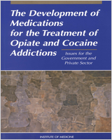Cover of Development of Medications for the Treatment of Opiate and Cocaine Addictions