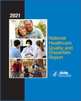 Cover of 2021 National Healthcare Quality and Disparities Report