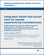 Evidence reviews for effectiveness of approaches to improve access to and engagement with health and social care and joined up approaches: Integrated health and social care for people experiencing homelessness: Evidence review A-B.