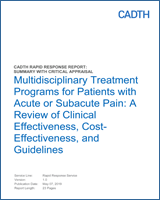 Cover of Multidisciplinary Treatment Programs for Patients with Acute or Subacute Pain: A Review of Clinical Effectiveness, Cost-Effectiveness, and Guidelines