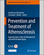 Prevention and Treatment of Atherosclerosis: Improving State-of-the-Art Management and Search for Novel Targets [Internet].