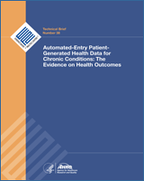 Cover of Automated-Entry Patient-Generated Health Data for Chronic Conditions: The Evidence on Health Outcomes