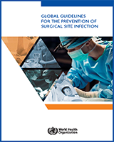 Cover of Global Guidelines for the Prevention of Surgical Site Infection