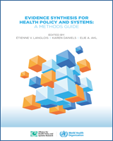 Cover of Evidence Synthesis for Health Policy and Systems: A Methods Guide