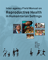 Cover of Inter-Agency Field Manual on Reproductive Health in Humanitarian Settings