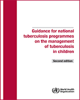 Cover of Guidance for National Tuberculosis Programmes on the Management of Tuberculosis in Children